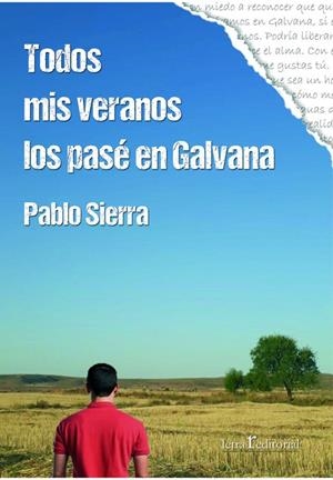 TODOS MIS VERANOS LOS PASE EN GALVANA | 9788412311112 | SIERRA MOTS, PABLO