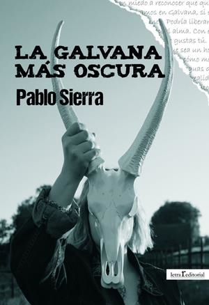 GALVANA MAS OSCURA, LA | 9788412311198 | SIERRA, PABLO