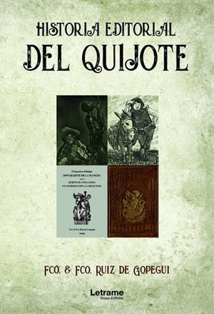 HISTORIA EDITORIAL DEL QUIJOTE | 9788413863849 | RUIZ DE GOPEGUI, FCO AND FCO