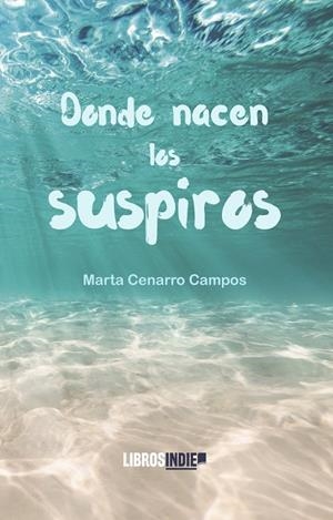 DONDE NACEN LOS SUSPIROS | 9788419328182 | CENARRO, MARTA