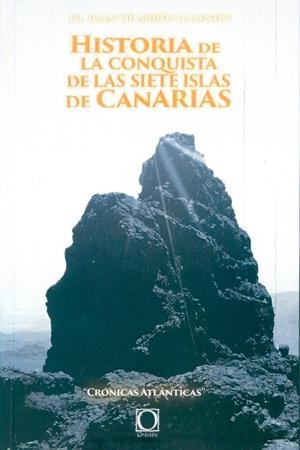 HISTORIA DE LA CONQUISTA DE LAS SIETE ISLAS DE CANARIA | 9788494831744 | DE ABREU GALINDO, FRAY JUAN