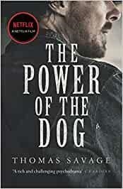 POWER OF THE DOG, THE | 9781784877842 | SAVAGE, THOMAS