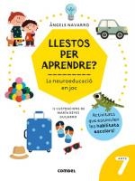 LLESTOS PER APRENDRE? LA NEUROEDUCACIÓ EN JOC 7 ANYS | 9788491018018 | NAVARRO, ÀNGELS