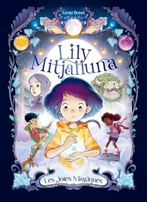 LILY MITJALLUNA 01, LA : LES JOIES MÀGIQUES | 9788448860745 | BONET, XAVIER