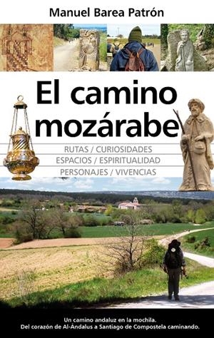 CAMINO MOZÁRABE, EL | 9788411311212 | BAREA PATRÓN, MANUEL