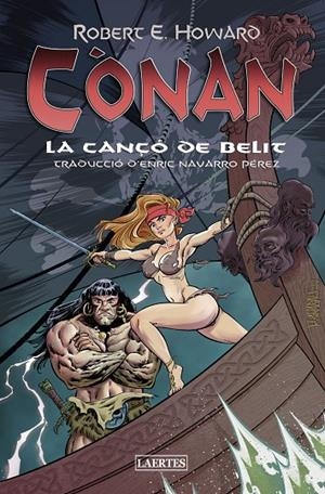 CÓNAN. LA CANÇÓ DE BELIT | 9788418292835 | ERVIN HOWARD, ROBERT