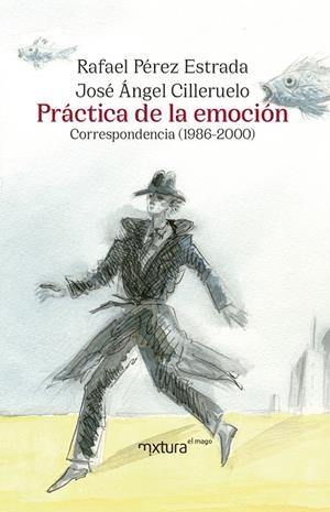 PRÁCTICA DE LA EMOCIÓN | 9788412551334 | CILLERUELO, JOSE ANGEL / PEREZ ESTRADA, RAFAEL