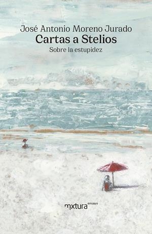 CARTAS A STELIOS | 9788412551341 | MORENO JURADO, JOSE ANTONIO