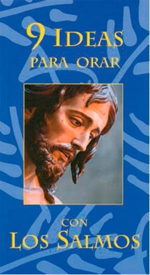 9 IDEAS PARA ORAR CON LOS SALMOS | 9788461354023