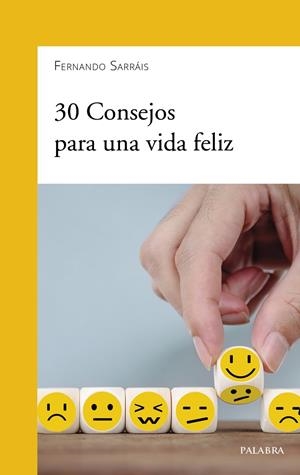 30 CONSEJOS PARA UNA VIDA FELIZ | 9788490619483 | SARRÁIS, FERNANDO