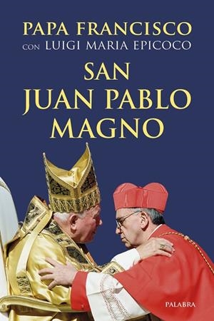 SAN JUAN PABLO MAGNO | 9788490619759 | PAPA FRANCISCO / EPICOCO, LUIGI MARIA