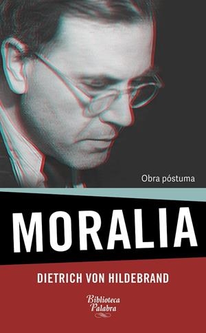 MORALIA | 9788490619810 | HILDEBRAND, DIETRICH VON