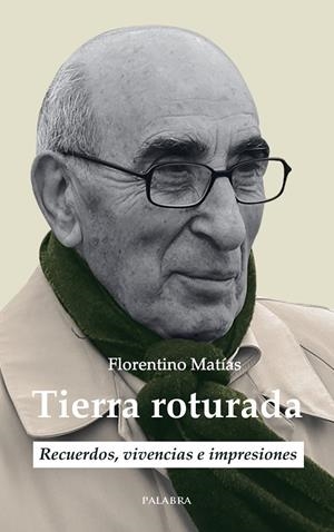 TIERRA ROTURADA | 9788413680811 | MATÍAS ARMENTEROS, FLORENTINO