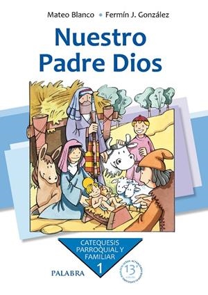 NUESTRO PADRE DIOS | 9788413680897 | BLANCO COTANO, MATEO / GONZÁLEZ MELADO, FERMÍN J.