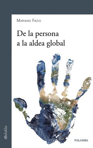 DE LA PERSONA A LA ALDEA GLOBAL | 9788490619476 | FAZIO, MARIANO