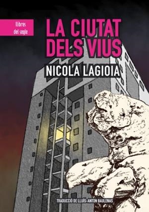 CIUTAT DELS VIUS, LA | 9788481289725 | LAGIOIA, NICOLA