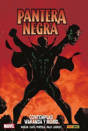 100% MARVEL HC. PANTERA NEGRA 04 : CONTEMPLAD WAKANDA Y MORID | 9788411016513