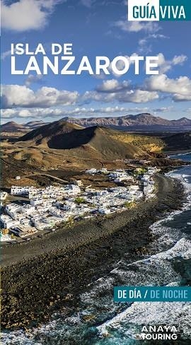 ISLA DE LANZAROTE : GUÍA VIVA [2022] | 9788491585275 | HERNÁNDEZ BUENO, MARIO