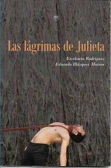 LÁGRIMAS DE JULIETA, LAS | 9788412543766 | RODRÍGUEZ, ERRIKARTA / BLÁZQUEZ, EDUARDO
