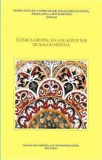 CLÍNICA GRUPAL EN LOS SERVICIOS DE SALUD MENTAL | 9788495287496