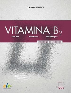 VITAMINA B2 EJERCICIOS+@ | 9788416782970 | DÍAZ, CELIA/LLAMAS, PABLO/RODRÍGUEZ, AÍDA