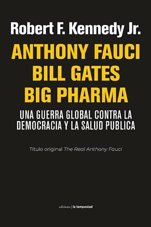 ANTHONY FAUCI BILL GATES BIG PHARMA | 9788479481919 | KENNEDY JR., ROBERT F.