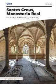 SANTES CREUS, MONASTERIO REAL | 9788484789468 | PUIG CASTELLANO, JORDI / IBARZ, JOAN / ROMEAU, JUDIT