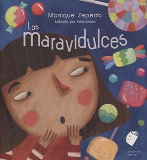 MARAVIDULCES | 9786078306039 | ZEPEDA, MONIQUE