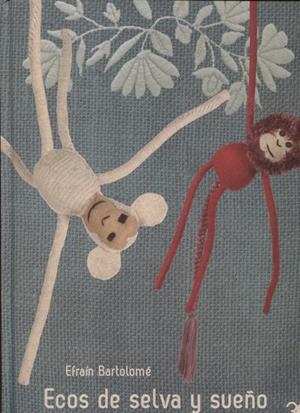 ECOS DE SELVA Y SUEÑO | 9786078306299 | BARTOLOMÉ, EFRAI