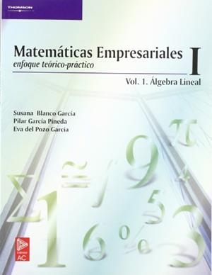MATEMÁTICAS EMPRESARIALES. VOL. 1 ALGEBRA | 9788497321716 | BLANCO GARCIA