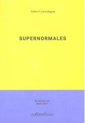 SUPERNORMALES | 9788490414224 | CARRODEGUAS, ESTHER