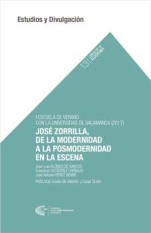 JOSE ZORRILLA DE LA MODERNIDAD A LA POSMODERNIDAD EN LA ESCENA | 9788494905971 | ALONSO DE SANTO