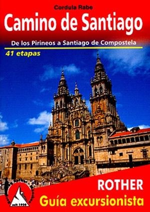 CAMINO DE SANTIAGO (GUIA EXCURSIONISTA ROTHER) | 9783763347025 | CORDULA, RABE