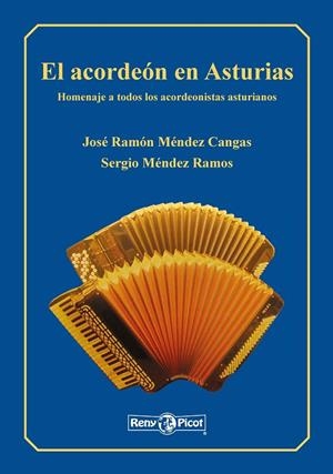 ACORDEÓN EN ASTURIAS, EL | 9788416093151 | MÉNDEZ CANGAS, JOSÉ RAMÓN/MÉNDEZ RAMOS, SERGIO