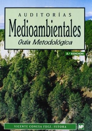 AUDITORÍAS MEDIOAMBIENTALES. GUÍA METODOLÓGICA | 9788471146977 | CONESA FERNANDEZ-VITORIA, VICENTE