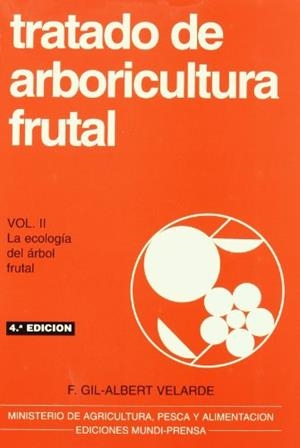 TRATADO DE ARBORICULTURA FRUTAL, VOL. II | 9788471147417 | GIL-ALBERT VELARDE , FERNANDO