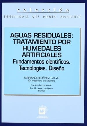 AGUAS RESIDUALES: TRATAMIENTO POR HUMEDALES ARTIFICIALES | 9788471148216 | GUTIÉRREZ DE OJESTO, ANA / SEOANEZ CALVO, MARIANO / GUTIÉRREZ DE OJESTO, ANA / SEOANEZ CALVO, MARIAN