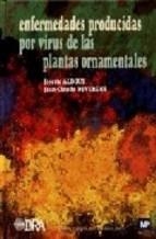ENFERMEDADES PRODUCIDAS POR VIRUS DE LAS PLANTAS ORNAMENTALES | 9788471148889 | ALBOUY, JOSETTE / DEVERGNE, JEAN CLAUDE