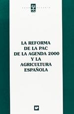 REFORMA DE LA PAC DE LA AGENDA 2000 Y LA AGRICULTURA ESPAÑOLA, LA | 9788471149565