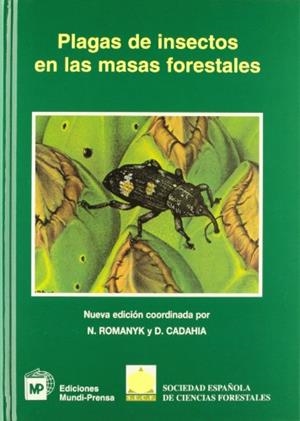 PLAGAS DE INSECTOS EN LAS MASAS FORESTALES | 9788484760269 | ROMANYK, N. / CADAHIA, D.