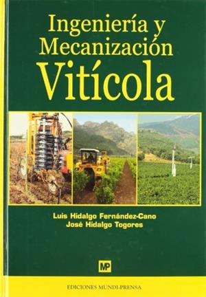 INGENIERÍA Y MECANIZACIÓN VITÍCOLA | 9788471149381 | HIDALGO FERNÁNDEZ-CANO, LUIS