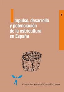 IMPULSO, DESARROLLO Y POTENCIACIÓN DE LA OSTRICULTURA | 9788484760467 | POLANCO, ELISA / FERNÁNDEZ POLANCO, JOSÉ / RUESGA BENITO SANTOS, MIGUEL