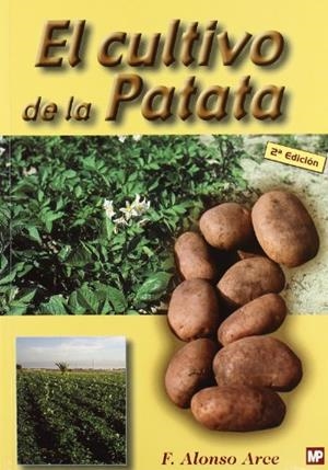 CULTIVO DE LA PATATA, EL | 9788484760788 | ALONSO ARCE, FERNANDO