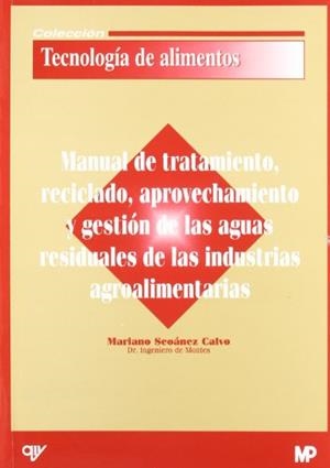 MANUAL DE TRATAMIENTO, RECICLADO, APROVECHAMIENTO | 9788484761044 | SEOANEZ CALVO, MARIANO