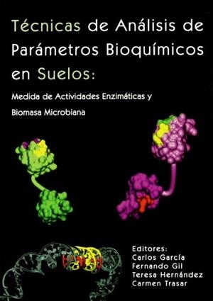 TÉCNICAS DE ANÁLISIS DE PARÁMETROS BIOQUÍMICOS EN SUELOS | 9788484761549 | GARCIA IZQUIERDO, C.
