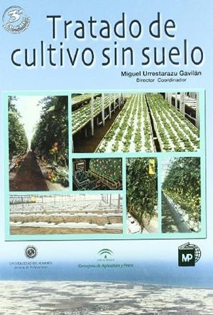 TRATADO DE CULTIVO SIN SUELO | 9788484761396 | ABAD BERJON, MANUEL / ADAMS, PETER / GOMEZ VAZQUEZ, JULIO / MORENO INIESTA, TEODORO / SALAS SAN JUAN