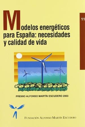 MODELOS ENERGÉTICOS PARA ESPAÑA: NECESIDADES Y CALIDAD DE VIDA | 9788484762065 | ALONSO, A.
