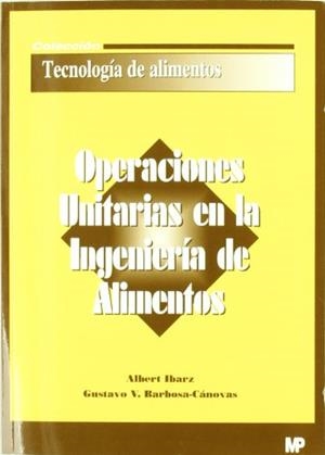 OPERACIONES UNITARIAS EN LA INGENIERÍA DE ALIMENTOS | 9788484761631 | BARBOSA-CANOVAS, GUSTAVO V. / IBARZ RIBAS, ALBERT