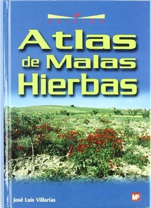 ATLAS DE MALAS HIERBAS | 9788484762881 | VILLARIAS MORADILLO, JOSÉ LUIS