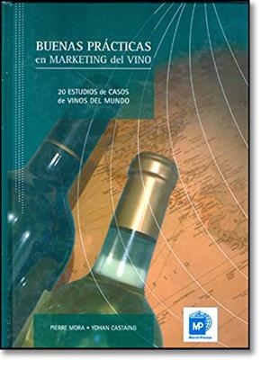 BUENAS PRÁCTICAS EN MARKETING DEL VINO | 9788484762805 | MORA, PIERRE / CASTAING, YOHAN